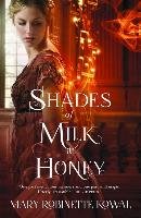 Shades of Milk and Honey Kowal Mary Robinette