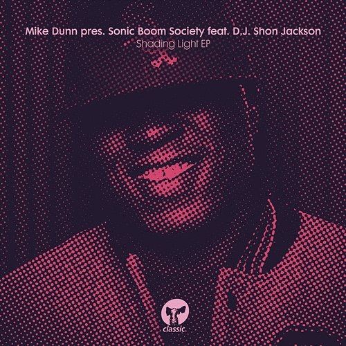 Shading Light EP Mike Dunn & Sonic Boom Society feat. D.J. Shon Jackson
