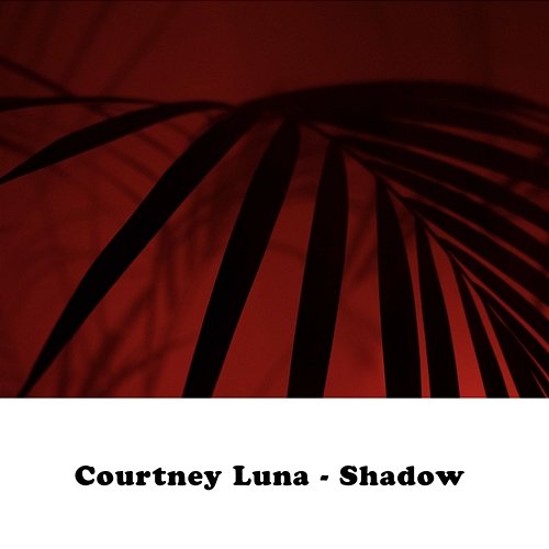 Shadow Courtney Luna