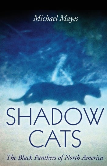 Shadow Cats Mayes Michael