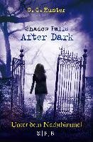 Shadow Falls - After Dark 02. Unter dem Nachthimmel Hunter C. C.