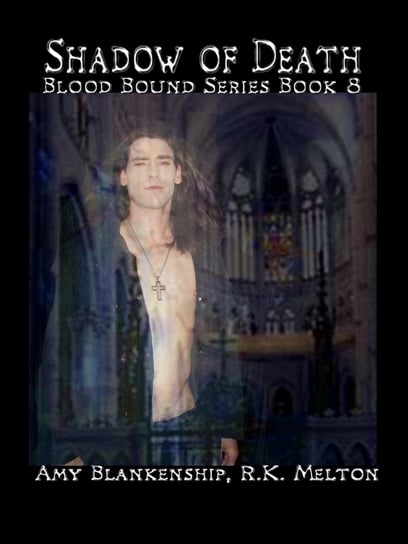 Shadow Of Death (Blood Bound Book 8) Amy Blankenship