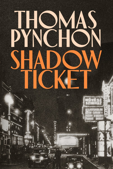 Shadow Ticket Pynchon Thomas