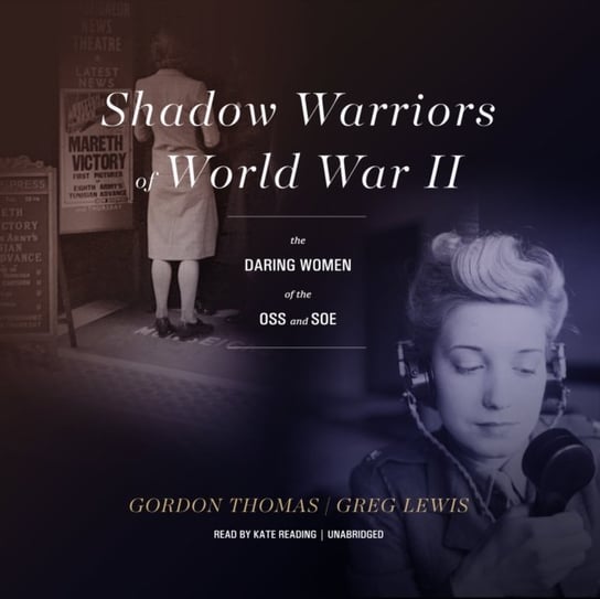 Shadow Warriors of World War II Lewis Greg, Thomas Gordon