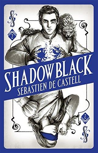 Shadowblack. Book Two in the page-turning new fantasy series De Castell Sebastien