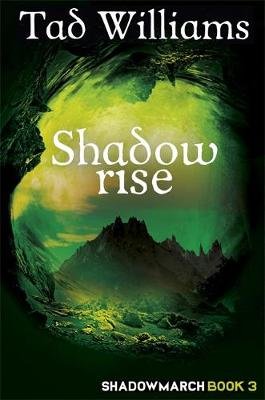 Shadowrise: Shadowmarch Book 3 Williams Tad