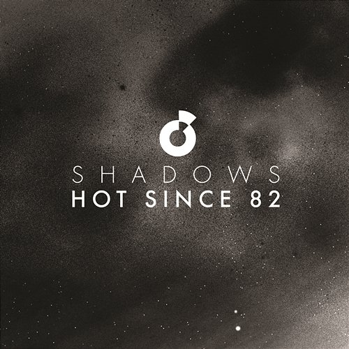 Shadows Hot Since 82 feat. Alex Mills