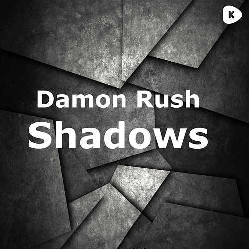 Shadows Damon Rush