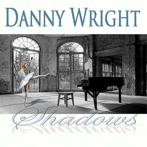 Shadows Danny Wright