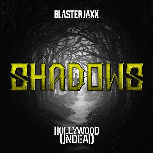 Shadows Blasterjaxx & Hollywood Undead