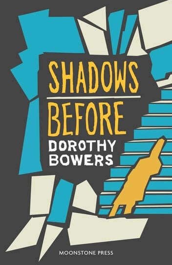 Shadows Before Bowers Dorothy