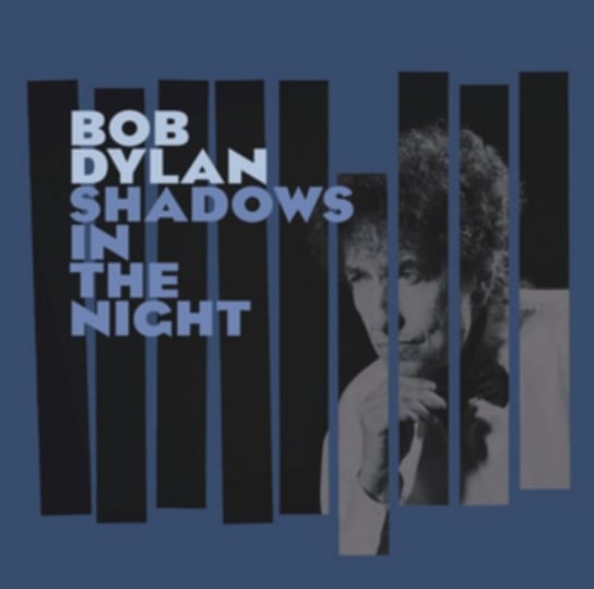 Shadows In The Night Dylan Bob