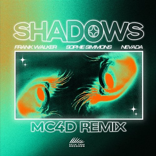 Shadows (MC4D Remix) Frank Walker, Sophie Simmons, Nevada