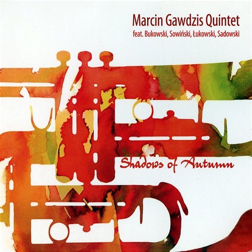 Shadows Of Autumn Marcin Gawdzis Quintet