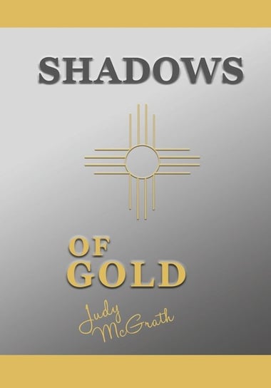 Shadows of Gold Mcgrath Judy
