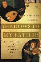Shadows of My Father Werner Christoph