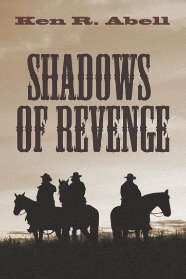 Shadows of Revenge Abell Ken R.
