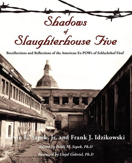 Shadows of Slaughterhouse Five Szpek Ervin E. Jr.
