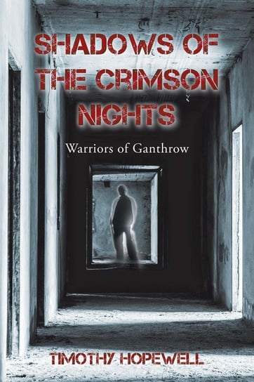 Shadows of the Crimson Nights Hopewell Timothy