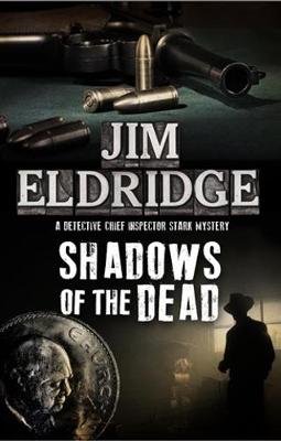 Shadows of the Dead Jim Eldridge