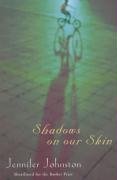 Shadows on our Skin Johnston Jennifer