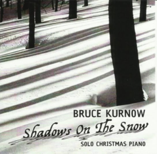 Shadows On the Snow Kurnow Bruce