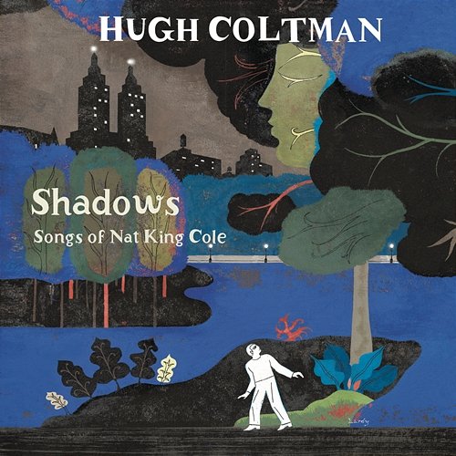 Shadows - Songs of Nat King Cole Hugh Coltman