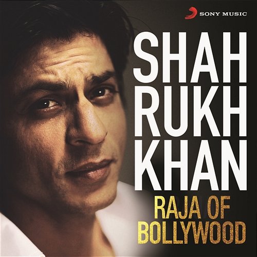 Shah Rukh Khan - Raja of Bollywood Various Artists
