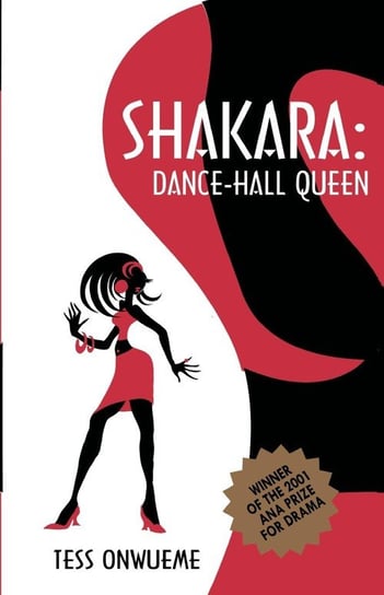 Shakara. Dance-Hall Queen Onwueme Osonye Tess