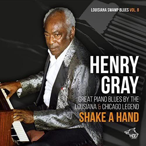 Shake A Hand (Louisiana Swamp Blues Volume  8) Gray Henry