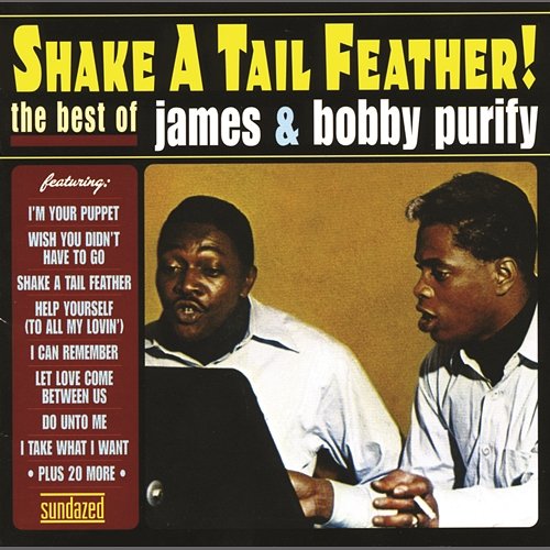 Shake A Tail Feather! The Best Of James And Bobby Purify James & Bobby Purify