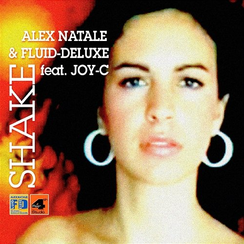Shake Alex Natale, Fluid-Deluxe, Joy-C