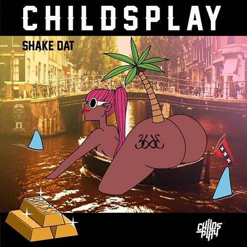 Shake Dat Childsplay