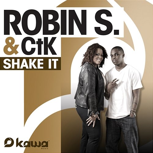 Shake It Robin S, CTK