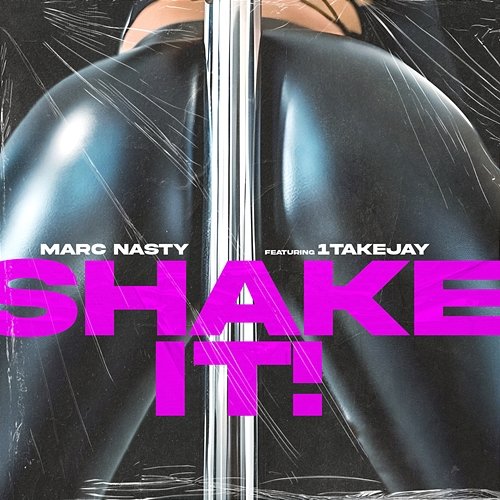 Shake It Marc Nasty feat. 1TakeJay