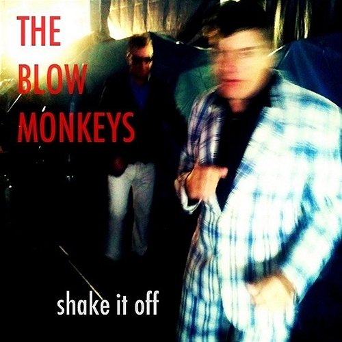 Shake It Off The Blow Monkeys