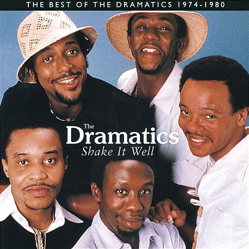 Shake It Well: The Best Of The Dramatics 1974 - 1980 The Dramatics