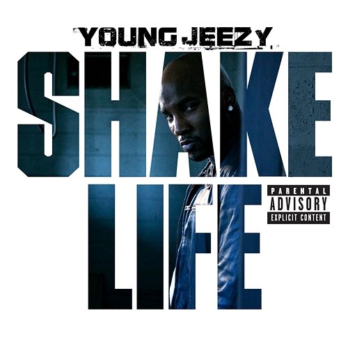 Shake Life Young Jeezy