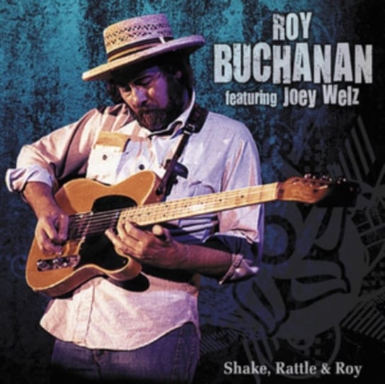 Shake, Rattle & Roy Buchanan Roy