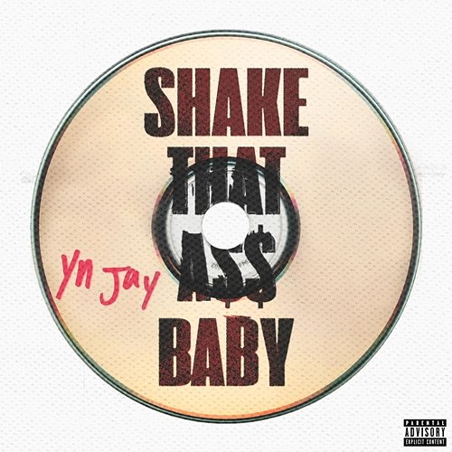 Shake That A$$ Baby YN Jay