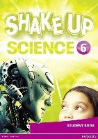Shake Up Science 6. Student Book Pearson Longman