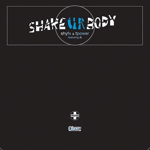 Shake Ur Body Shy FX, T-Power feat. Di