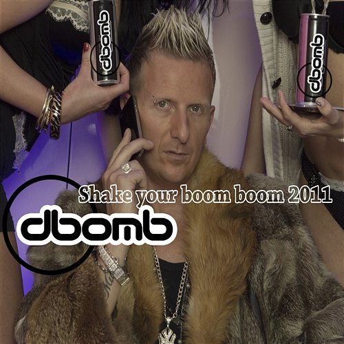 Shake Your Boom Boom D-Bomb