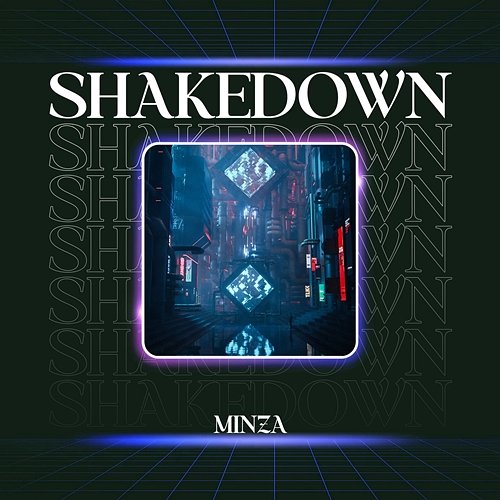 Shakedown MInza