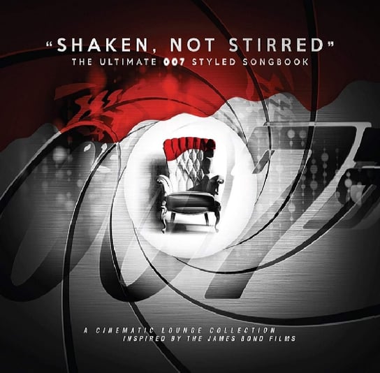 Shaken, Not Stirred Inspired By James Bond Films Various Artists