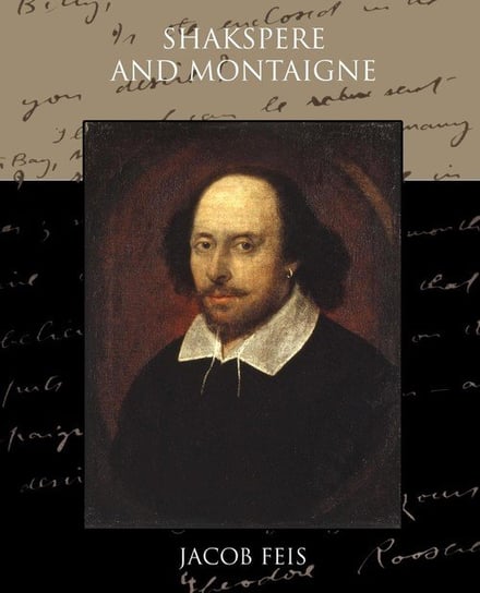 Shakespeare And Montaigne Feis Jacob