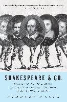 Shakespeare & Co.: Christopher Marlowe, Thomas Dekker, Ben Jonson, Thomas Middleton, John Fletcher and the Other Players in His Story Wells Stanley