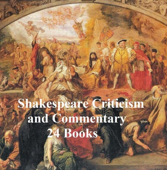 Shakespeare Criticism and Commentary. 24 Books Charles Algernon Swinburne