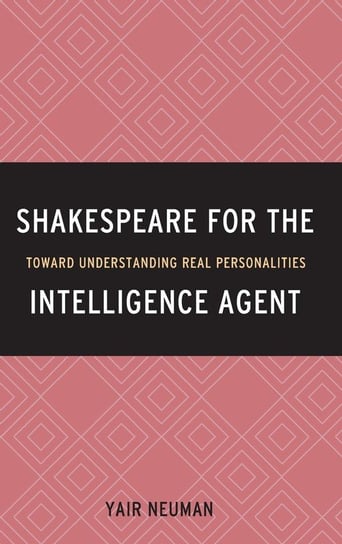 Shakespeare for the Intelligence Agent Neuman Yair