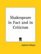 Shakespeare in Fact and in Criticism Morgan Appleton
